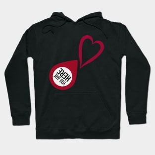 You Are Here In My Heart Hoodie